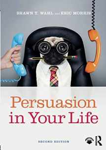 9781138689602-1138689602-Persuasion in Your Life