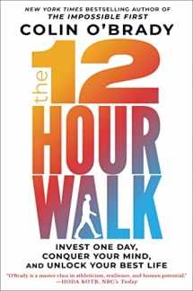 9781982133160-1982133163-The 12-Hour Walk: Invest One Day, Conquer Your Mind, and Unlock Your Best Life