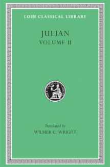 9780674990326-0674990323-Julian, Volume II. Orations 6-8. Letters to Themistius. To The Senate and People of Athens. To a Priest. The Caesars. Misopogon (Loeb Classical Library No. 29)