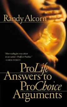 9781576737514-1576737519-Pro-Life Answers to Pro-Choice Arguments Expanded & Updated