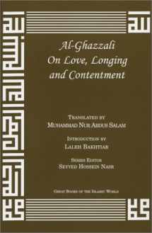 9781567447118-1567447112-Al-Ghazzali On Love, Longing and Contentment
