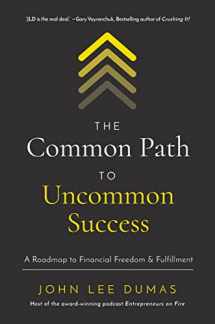 9781400221097-1400221099-The Common Path to Uncommon Success: A Roadmap to Financial Freedom and Fulfillment