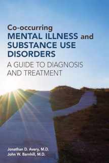 9781615370559-1615370552-Co-Occurring Mental Illness and Substance Use Disorders: A Guide to Diagnosis and Treatment