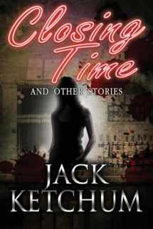 9781937530723-1937530728-Closing Time and Other Stories