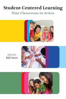 9781612508214-1612508219-Student-Centered Learning: Nine Classrooms in Action