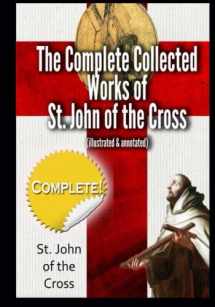9781499658491-1499658494-The Complete Collected Works of St. John of the Cross (illustrated & annotated)