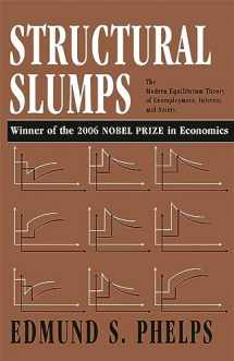 9780674843745-0674843746-Structural Slumps: The Modern Equilibrium Theory of Unemployment, Interest, and Assets