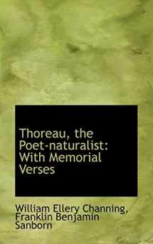 9780559315053-0559315058-Thoreau, the Poet-naturalist: With Memorial Verses