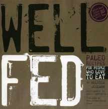 9780615572260-061557226X-Well Fed: Paleo Recipes for People Who Love to Eat