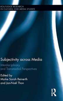 9781138186750-1138186759-Subjectivity across Media: Interdisciplinary and Transmedial Perspectives (Routledge Research in Cultural and Media Studies)