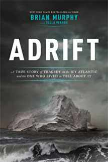 9780306902000-0306902001-Adrift: A True Story of Tragedy on the Icy Atlantic and the One Who Lived to Tell about It