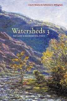9780534511821-0534511821-Watersheds 3: Ten Cases in Environmental Ethics