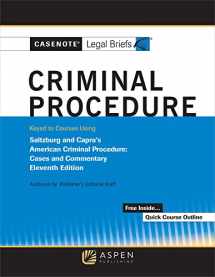 9781543803662-1543803660-Criminal Procedure: Keyed to Courses Using Saltzburg and Capra's American Criminal Procedure: Cases and Commentary (Casenote Legal Briefs)