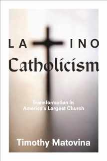 9780691163574-069116357X-Latino Catholicism: Transformation in America's Largest Church