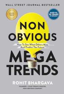 9781940858968-1940858968-Non Obvious Megatrends: How to See What Others Miss and Predict the Future (Non-Obvious Trends, 10)