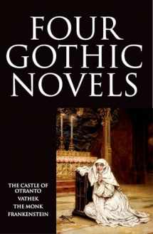 9780192823311-0192823310-Four Gothic Novels: The Castle of Otranto; Vathek; The Monk; Frankenstein
