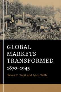 9780674281349-0674281349-Global Markets Transformed: 1870–1945