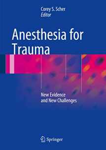 9781493909087-1493909088-Anesthesia for Trauma: New Evidence and New Challenges