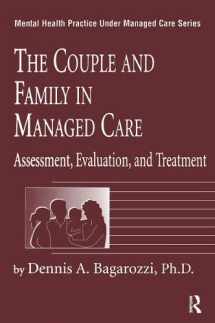 9780876308103-0876308108-The Couple And Family In Managed Care: Assessment, Evaluation And Treatment (Mental Health Practice Under Managed Care, 4)