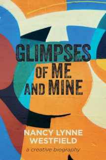 9781666767452-166676745X-Glimpses of Me and Mine: A Creative Biography