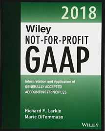 9781119396185-1119396182-Wiley Not-for-Profit GAAP 2018: Interpretation and Application of Generally Accepted Accounting Principles