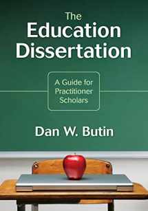 9781412960441-1412960444-The Education Dissertation: A Guide for Practitioner Scholars