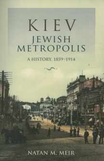 9780253222077-0253222079-Kiev, Jewish Metropolis: A History, 1859–1914 (The Modern Jewish Experience)