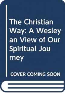 9780310207412-031020741X-The Christian Way: A Wesleyan View of Our Spiritual Journey