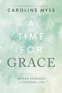 9781401976453-140197645X-A Time for Grace: Sacred Guidance for Everyday Life