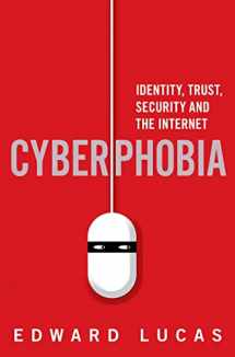 9781632862259-1632862255-Cyberphobia: Identity, Trust, Security and the Internet