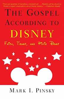 9780664225919-0664225918-The Gospel According to Disney: Faith, Trust, and Pixie Dust