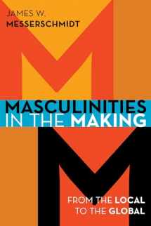 9781442232938-1442232935-Masculinities in the Making: From the Local to the Global