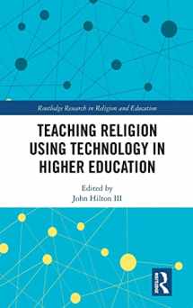 9781138087224-113808722X-Teaching Religion Using Technology in Higher Education (Routledge Research in Religion and Education)