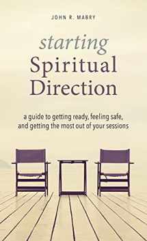 9781955821308-1955821305-Starting Spiritual Direction: A Guide to Getting Ready, Feeling Safe, and Getting the Most Out of Your Sessions