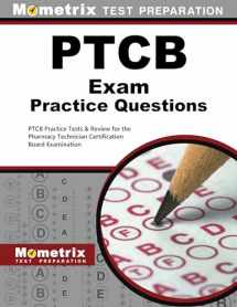 9781627332187-1627332189-PTCB Exam Practice Questions: PTCB Practice Tests & Review for the Pharmacy Technician Certification Board Examination