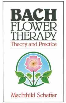 9780892812394-0892812397-Bach Flower Therapy: Theory and Practice