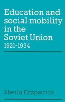 9780521894234-0521894239-Education and Social Mobility in the Soviet Union 1921-1934 (Cambridge Russian, Soviet and Post-Soviet Studies, Series Number 27)