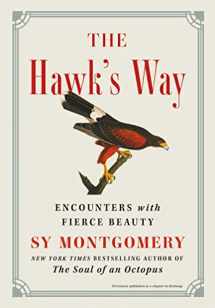 9781668001967-1668001969-The Hawk's Way: Encounters with Fierce Beauty