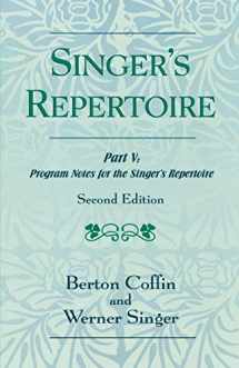 9780810854222-0810854228-The Singer's Repertoire, Part V: Program Notes for the Singer's Repertoire