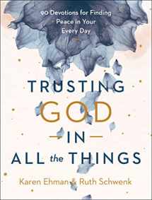 9780764239618-0764239619-Trusting God in All the Things: 90 Devotions for Finding Peace in Your Every Day