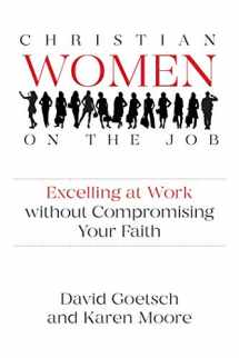9781642933925-1642933929-Christian Women on the Job: Excelling at Work without Compromising Your Faith