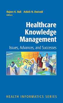 9780387335407-0387335404-Healthcare Knowledge Management: Issues, Advances and Successes (Health Informatics)