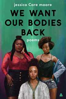 9780062955289-0062955284-We Want Our Bodies Back: Poems