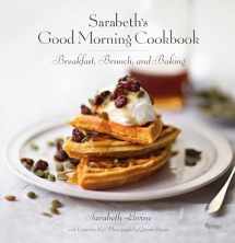 9780789336699-0789336693-Sarabeth's Good Morning Cookbook: Breakfast, Brunch, and Baking