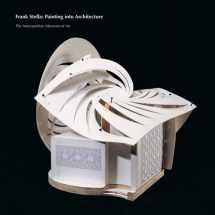 9780300131482-0300131488-Frank Stella: Painting into Architecture