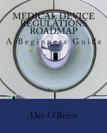 9781978202955-1978202954-Medical Device Regulations Roadmap: A Beginners Guide