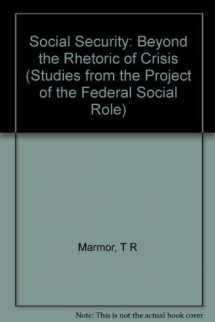 9780691022857-0691022852-Social Security: Beyond the Rhetoric of Crisis (Studies from the Project on the Federal Social Role)