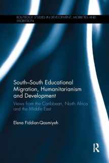 9780815379362-0815379366-South-South Educational Migration, Humanitarianism and Development: Views from the Caribbean, North Africa and the Middle East (Routledge Studies in Development, Mobilities and Migration)