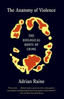9780307475619-0307475611-The Anatomy of Violence: The Biological Roots of Crime