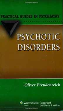 9780781785433-078178543X-Psychotic Disorders: A Practical Guide (Practical Guides in Psychiatry)